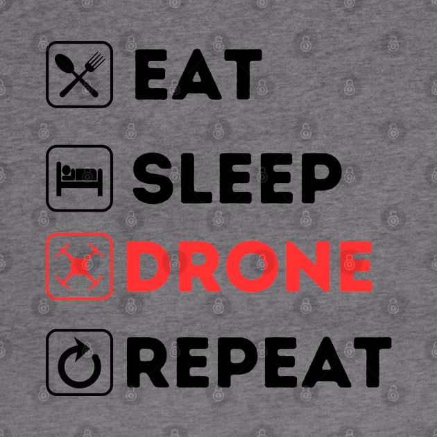 Eat Sleep Drone Repeat by Qurax